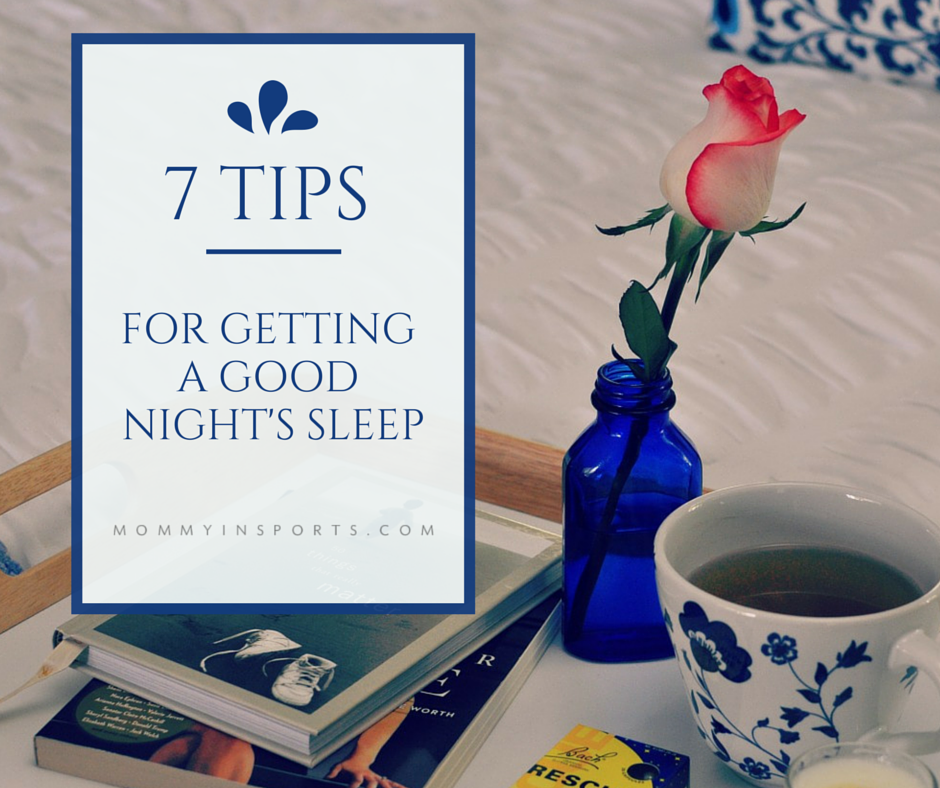 7 tips for getting a good night's sleep