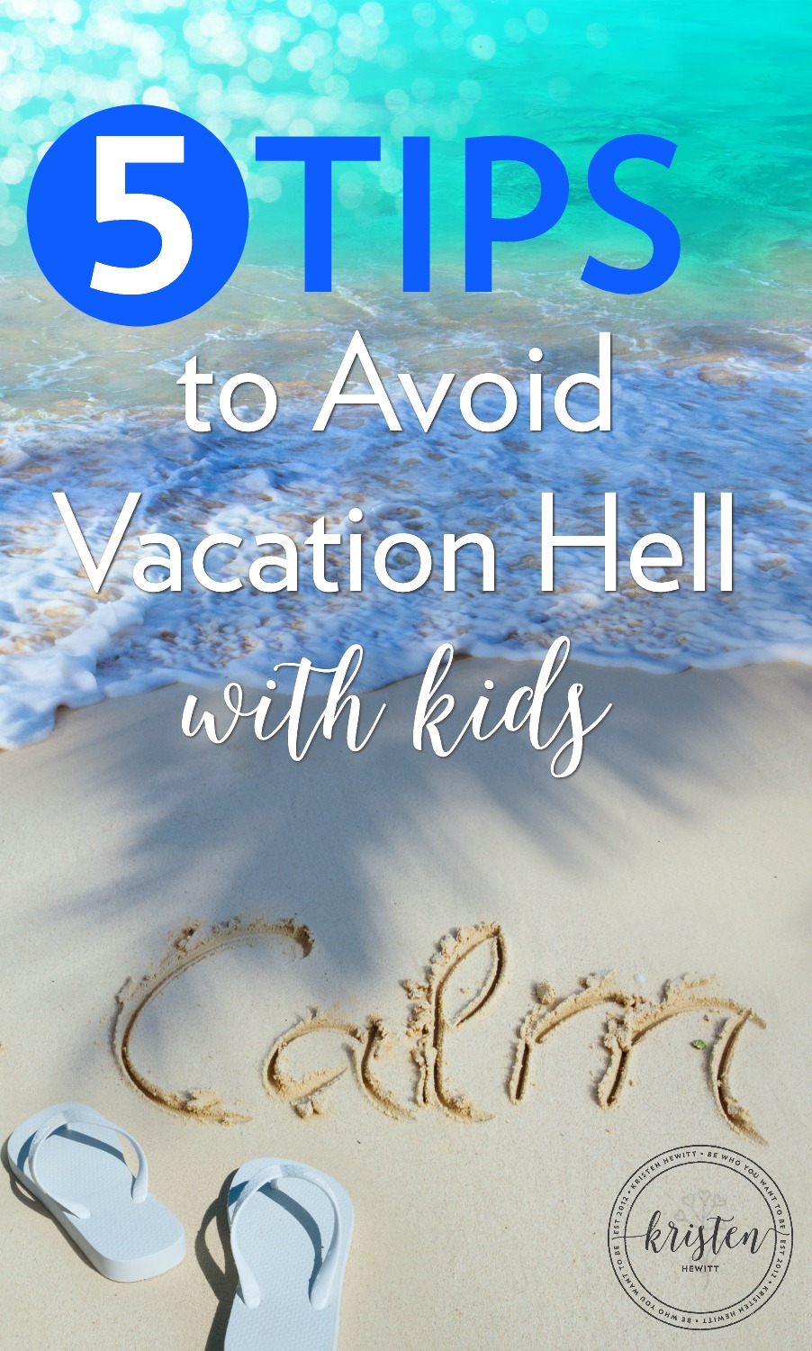 oing on a big trip with your kids? Follow these five tips to avoid vacation hell with kids, and have a great time! Good luck!