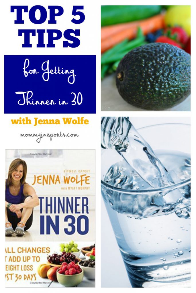 Top 5 Tips for Getting Thinner in 30 - interview with Jenna Wolfe. These are small changes anyone can make everyday to help you lose weight!