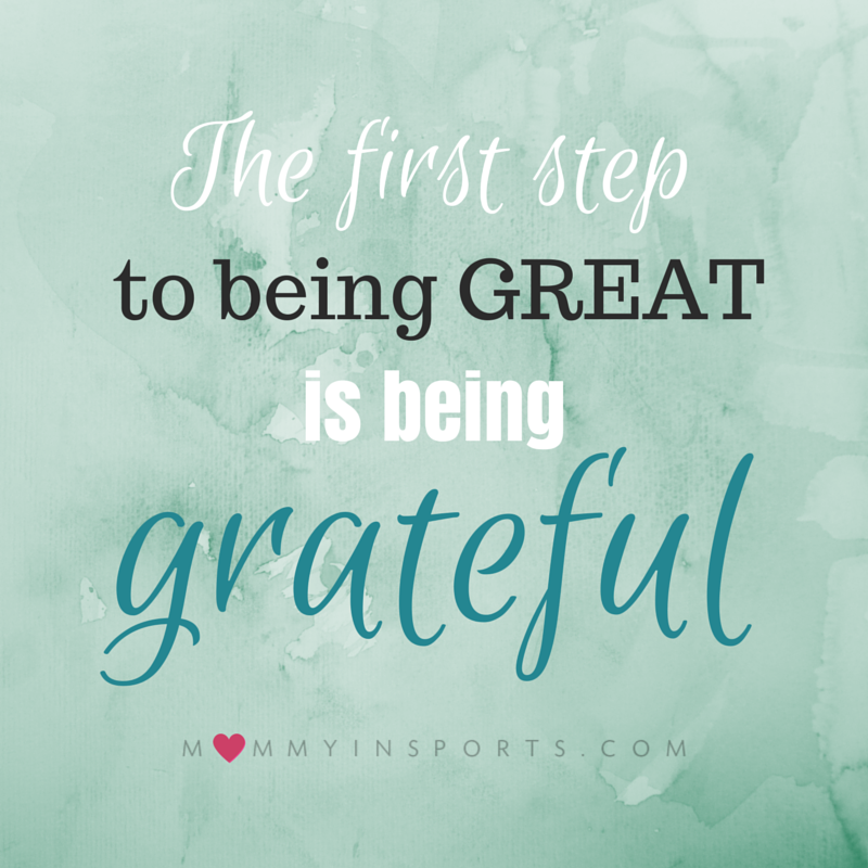 The first step to being great is being grateful