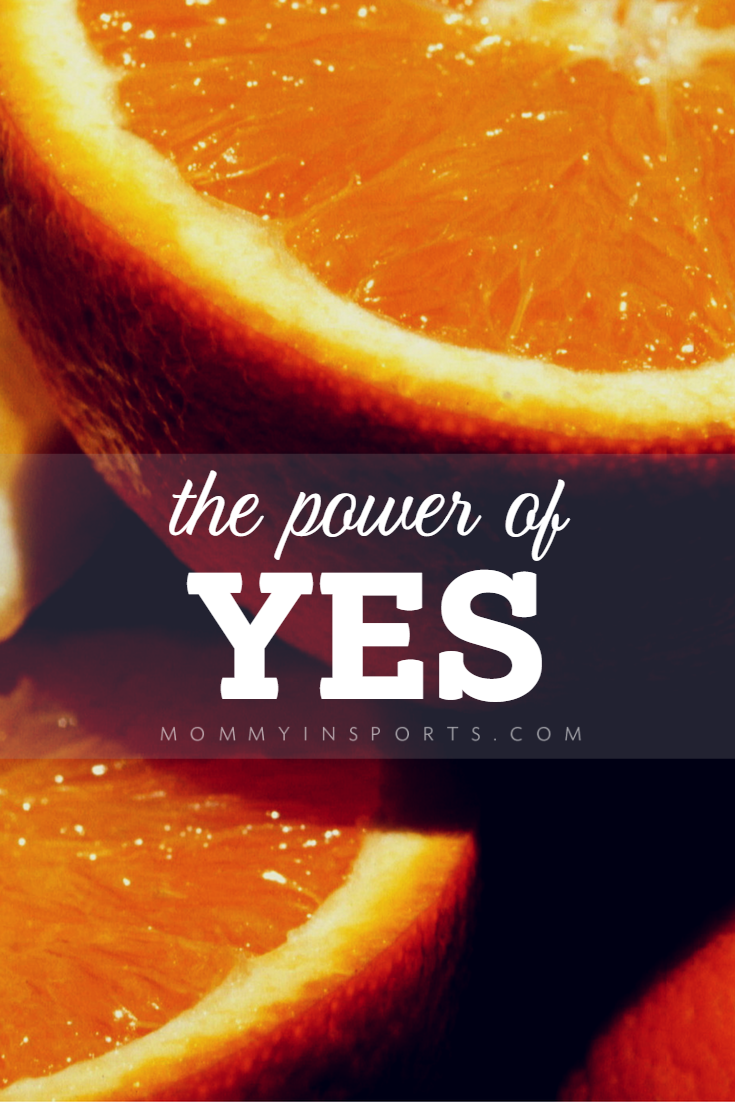 Life is hard, managing work, home, kids, and me time. We all get caught up in no's, but there's power in the word yes. 