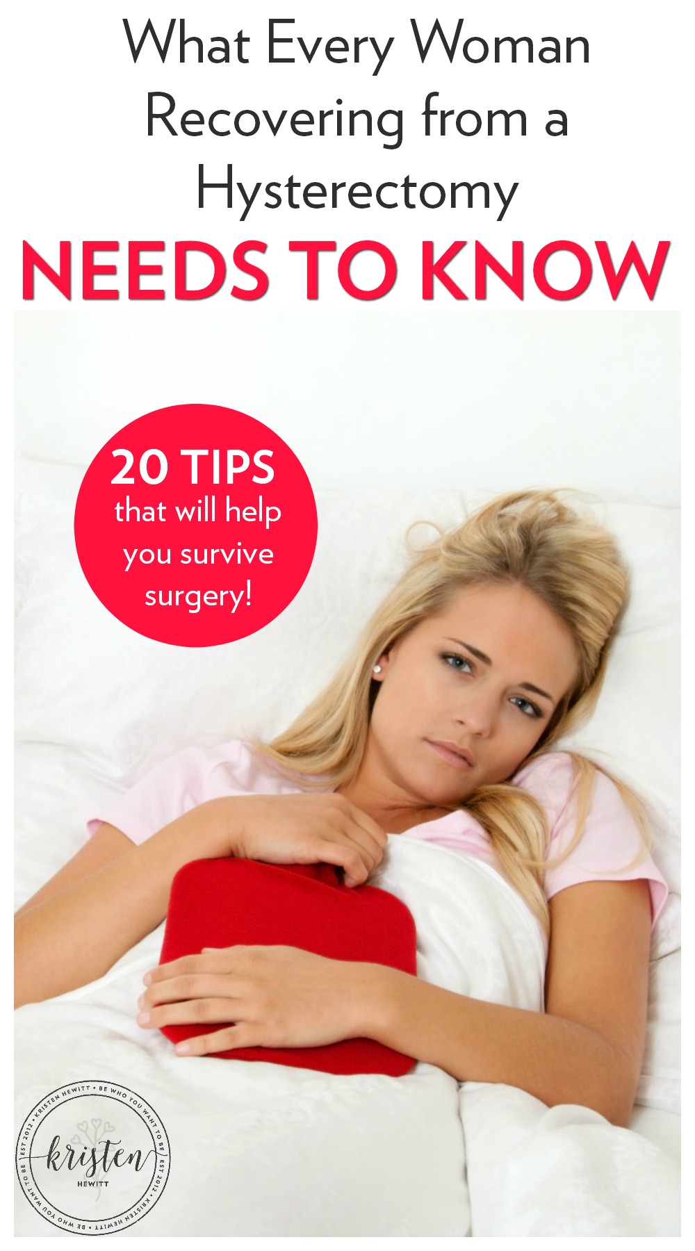 Are you about to have a hysterectomy ore recently recovering? Here are 20 tips and some encouragement every woman needs to read to help you survive surgery and post op!